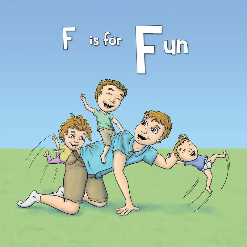 F is for Fun: a dad plays with his kids